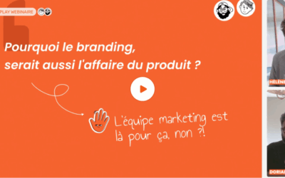 Pourquoi le branding est aussi l’affaire du produit ?