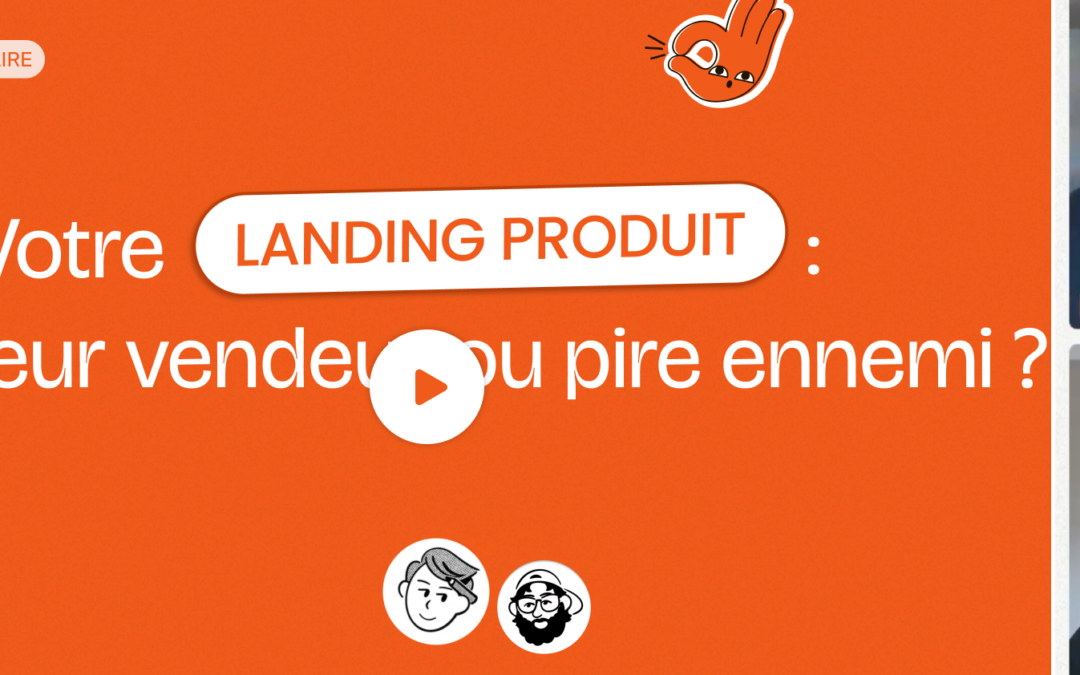 votre landing page produit est-elle un levier de conversion ?